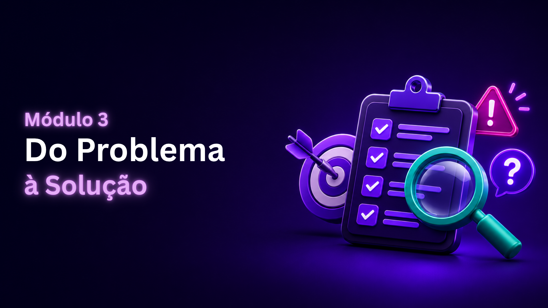 Do Problema à Solução